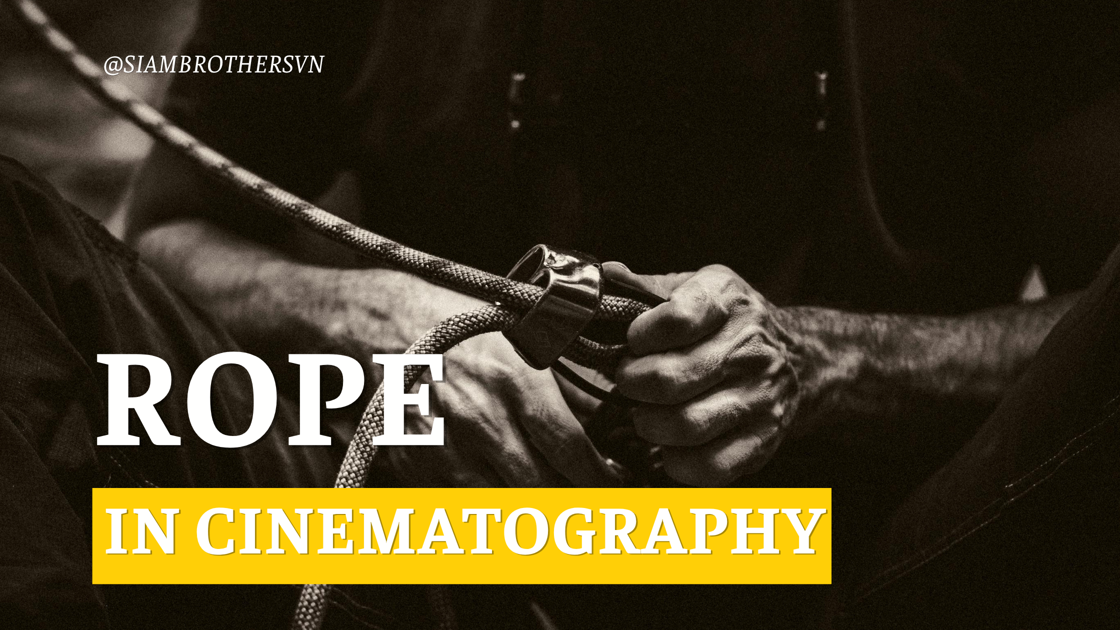 Dây thừng và nghệ thuật kể chuyện trong điện ảnh