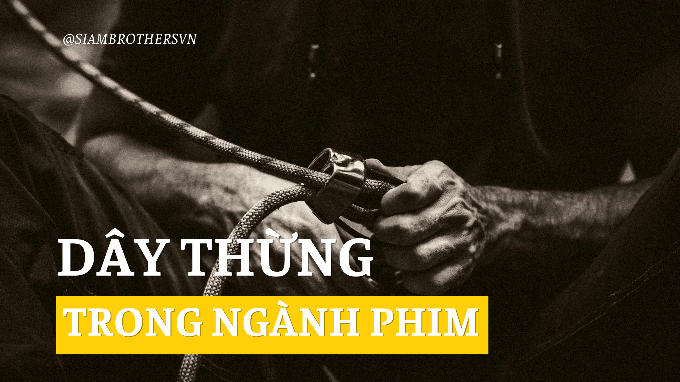 Dây thừng và nghệ thuật kể chuyện trong điện ảnh