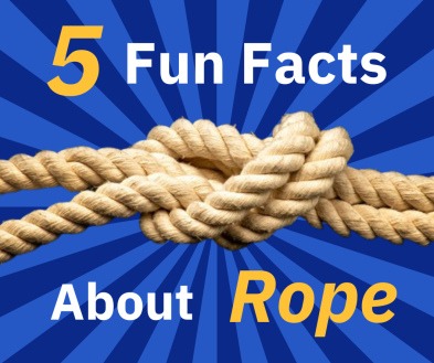 5 FUN FACTS ABOUT ROPE