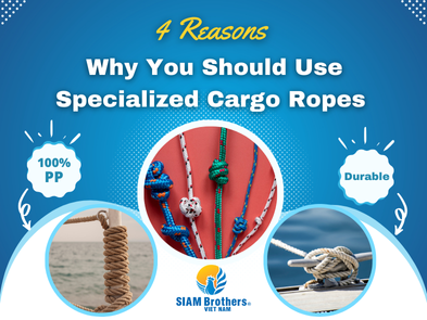 Top 4 Reasons to Use Specialized Cargo Ropes for Guaranteed Safety