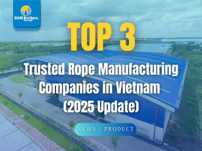 TOP 3 Trusted Rope Manufacturing Companies in Vietnam  (2025 Update)