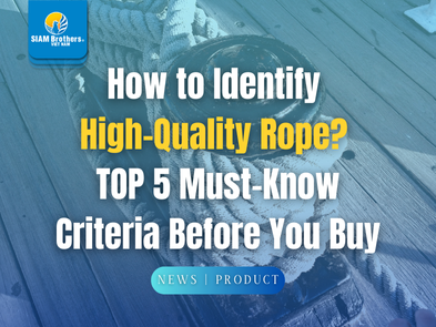 How to Identify High-Quality Rope?  TOP 5 Must-Know Criteria Before You Buy