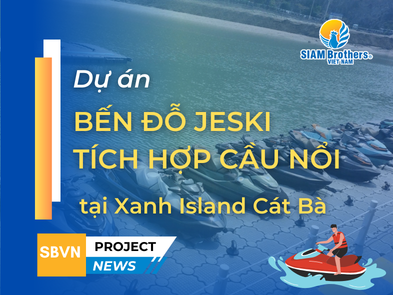 Dự án bến đỗ jeski tích hợp cầu nổi tại Xanh Island Cát Bà