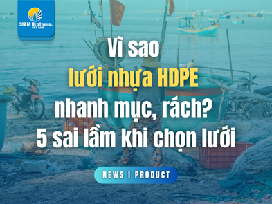 Vì sao lưới nhựa HDPE nhanh mục, rách? 5 sai lầm khi chọn lưới