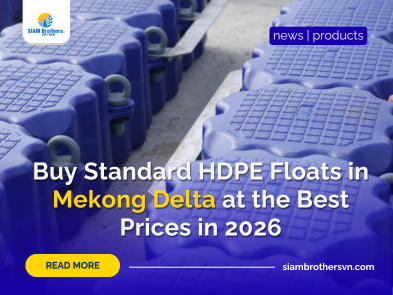 Where to Buy Standard-Compliant HDPE Floats in the Mekong Delta at the Best Price?
