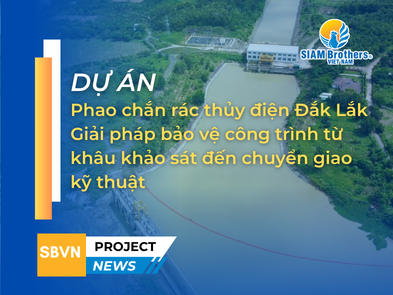 Dự án Phao chắn rác thủy điện Đắk Lắk: Giải pháp bảo vệ công trình từ khâu khảo sát đến chuyển giao kỹ thuật