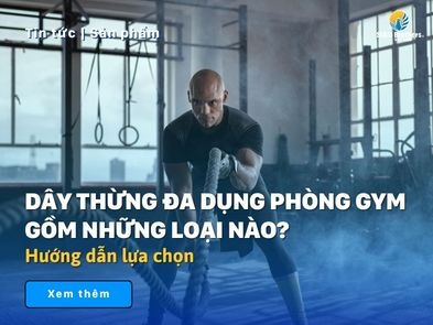 Dây thừng đa dụng phòng gym gồm những loại nào? Hướng dẫn lựa chọn