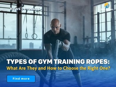 Types of Gym Training Ropes: What Are They and How to Choose the Right One?