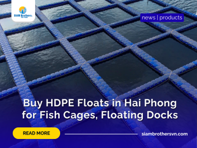 Buy HDPE Floats in Hai Phong for Fish Cages, Walkways and Docks