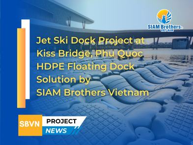 Jet Ski Dock Project at Kiss Bridge, Phu Quoc | HDPE Floating Dock Solution by SIAM Brothers Vietnam