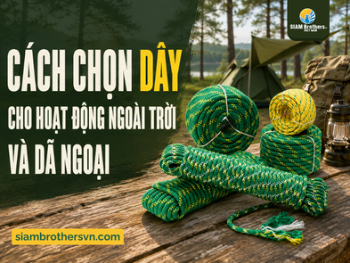 Cách chọn dây cho các hoạt động ngoài trời và dã ngoại