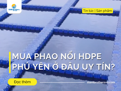 Mua phao nổi HDPE Phú Yên ở đâu uy tín?