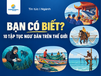 Văn hóa biển thế giới: 10 tập tục độc đáo của ngư dân 10 quốc gia