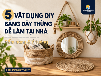 DIY bằng dây thừng: 5 vật dụng trang trí dễ làm tại nhà